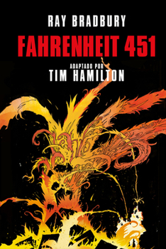 Book cover for Tim Hamilton's graphic novel adaptation of Fahrenheit 451